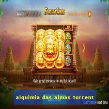 alquimia das almas torrent